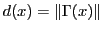 $ d(x) = \left\Vert\Gamma(x)\right\Vert$