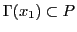 $ \Gamma(x_1) \subset P$